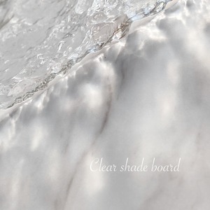[ BASE限定販売 ] Clear shade board