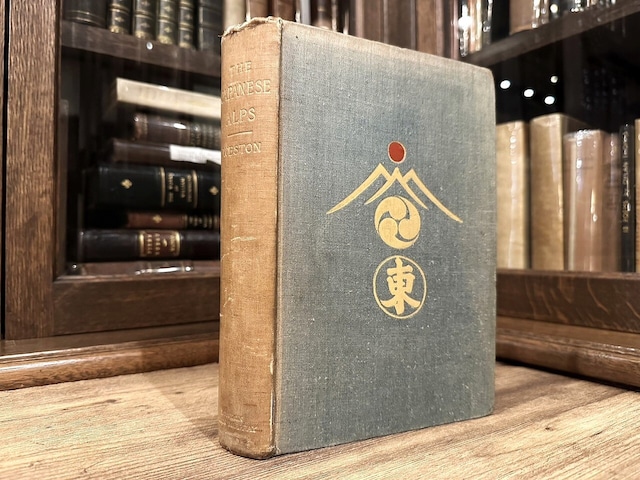 【RAA006】MOUNTAINEERING AND EXPLORATION IN THE JAPANESE ALPS. / rare book