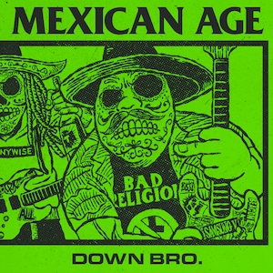 MEXICAN AGE / DOWN BRO. [CD+DVD]