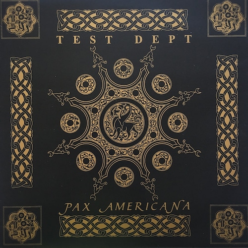 【12EP】Test Dept. – Pax Americana