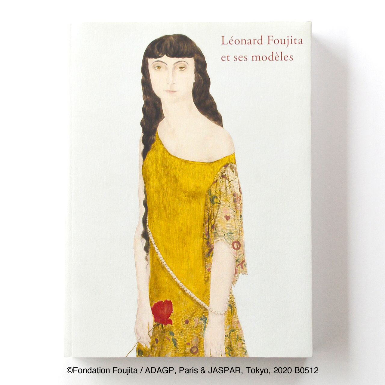 レオナール・フジタ展 図録 レオナール・フジタとモデルたち展 図録お買い上げの方にオリジナル
