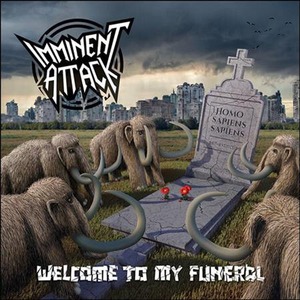 IMMINENT ATTACK "Welcome To My Funeral" (輸入盤)