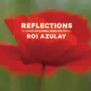 〈残り1点〉【12"】Roi Azula - Reflections/All Is Well (The Joaquin Joe Claussell Remixes)