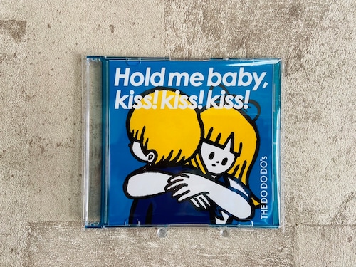 THE DO DO DO's  / Hold me baby,kiss!kiss!kiss! -EP-