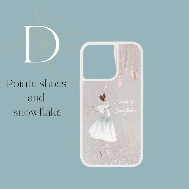 Ballerina Glitter case　 #D) Pointe shoes and Snowflake