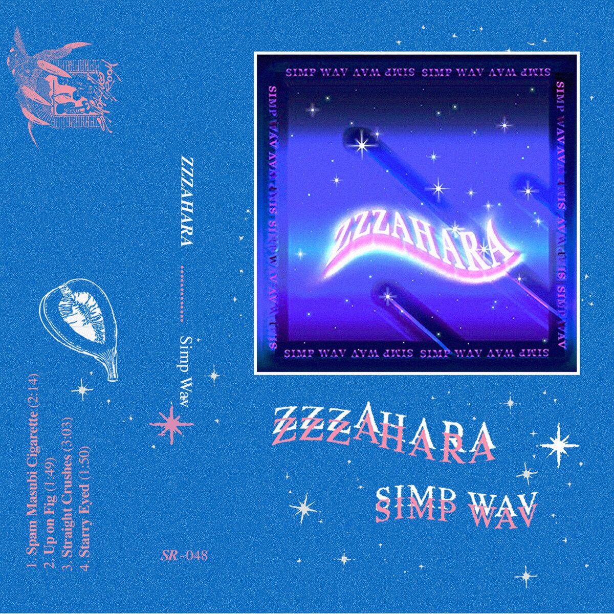 Zzzahara / Simp.Wav（100 Ltd Cassette）