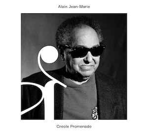 【CD】Alain Jean-Marie - Creole Promenade（Paradis Improvise）