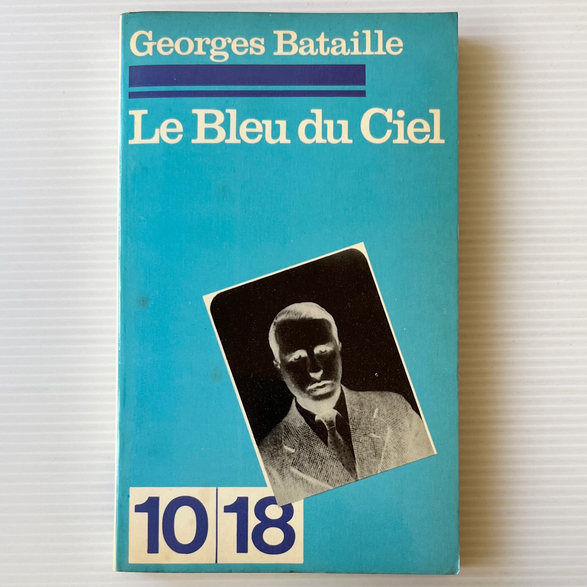Le Bleu du Ciel 青空 / Georges Bataille ジョルジュ・バタイユ / 10/18 Union Generale d'Editions