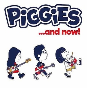 PIGGIES / ...AND NOW!    CD