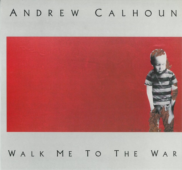 ANDREW CALHOUN / WALK ME TO THE WAR (LP) USA盤