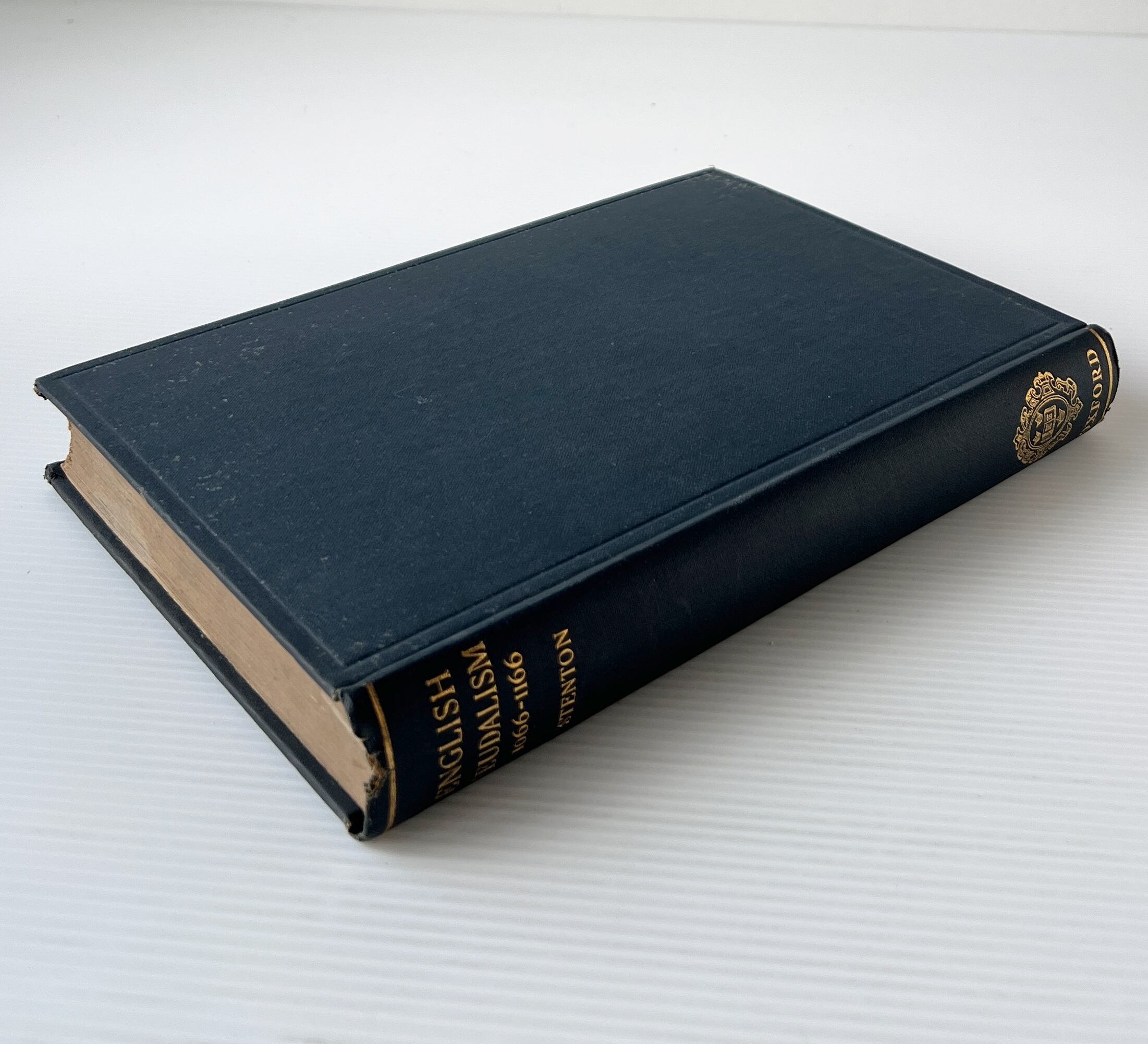 The First Century of English Feudalism 1066-1166 <The Ford Lectures Delivered in the University of Oxford in Hilary Term 1929>/ F. M. Stenton / Oxford University Press