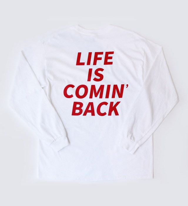 OH! LIFE IS COMIN’ BACK | 2019 L/S TEE