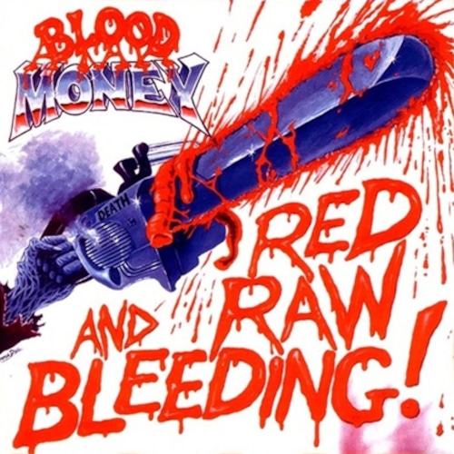 BLOOD MONEY "Red Raw And Bleeding" (輸入盤)