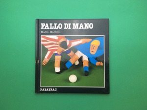 FALLO DI MANO｜Mario Mariotti マリオ・マリオッティ (b266)