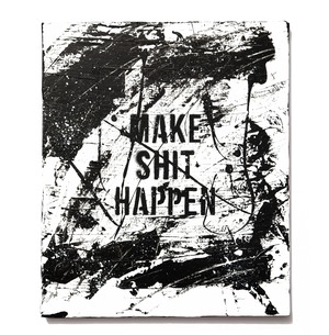 Abstract Painting: Make Sh!t Happen