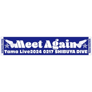 Tama Live2024 〜Meet Again〜 マフラータオル
