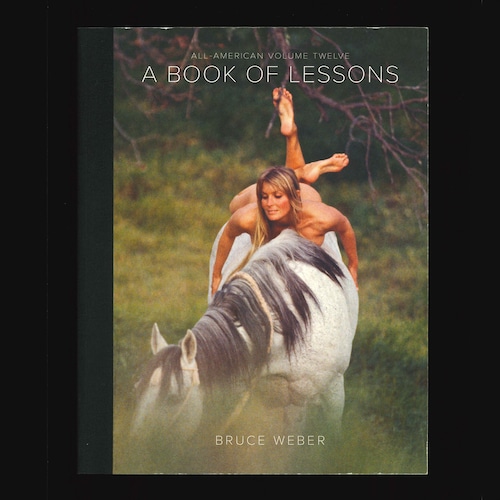 Bruce Weber: All American 12, A Book of Lessons