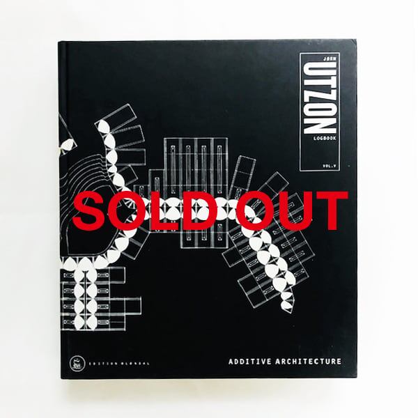 ヨーン・ウツソン建築作品集「Jorn Utzon Logbook vol. 5: Additive