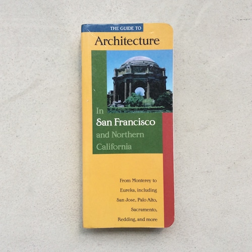 The Guide to Architecture in San Francisco and Northern California