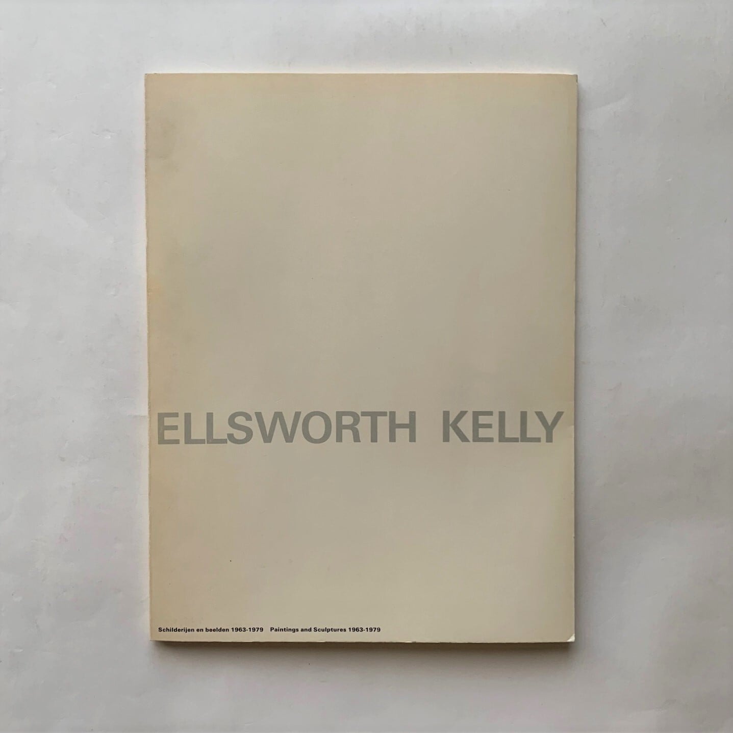Ellsworth Kelly: The Focussed Vision. Paintings and Sculptures 1963 – 1979