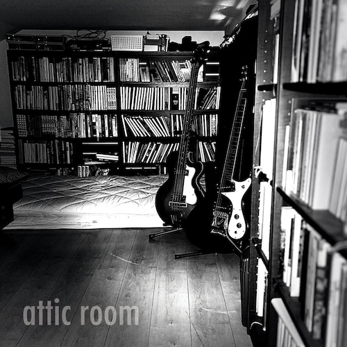 【10/14発売】Attic Room『10 songs created in the attic room』