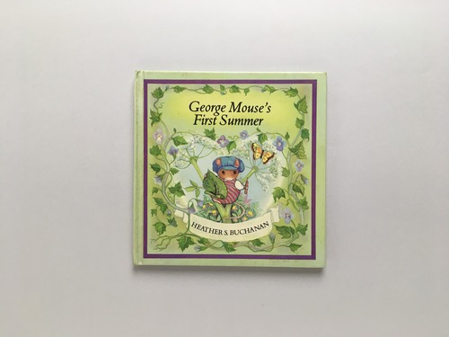 George Mouse's First Summer｜Heather S. Buchanan ヘザー・S・ブキャナン (b304)