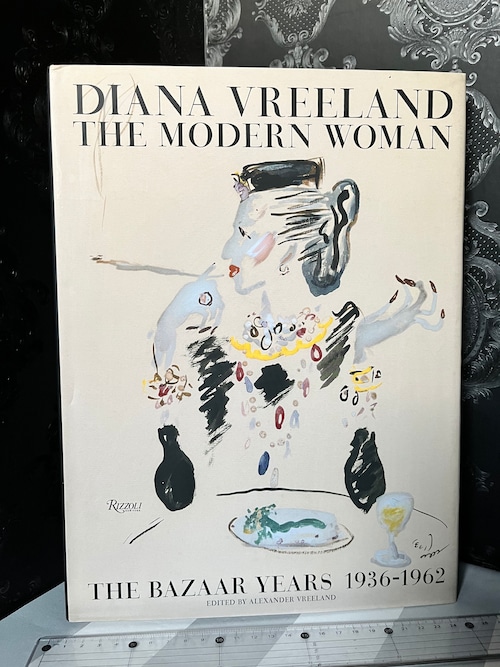 DIANA VREELAND THE MODERN WOMEN THE BAZAAR YEARS 1936-1962