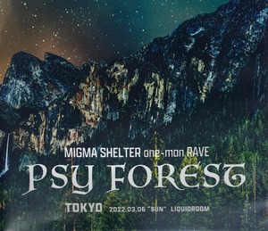 【RAVE＿SD】PSY FOREST-TOKYO【MIGMA SHELTER】