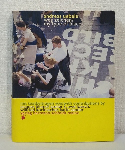 Andreas Uebele Weg Zeichen: my type of place Verlag Hermann Schmidt
