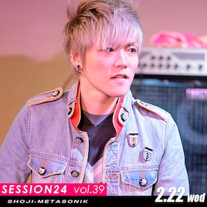 SHOJI-METASONIK LIVE 『SESSION24 vol.39』 SDTに来店して楽しむ