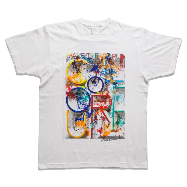 Make the world colorful. T-shirt