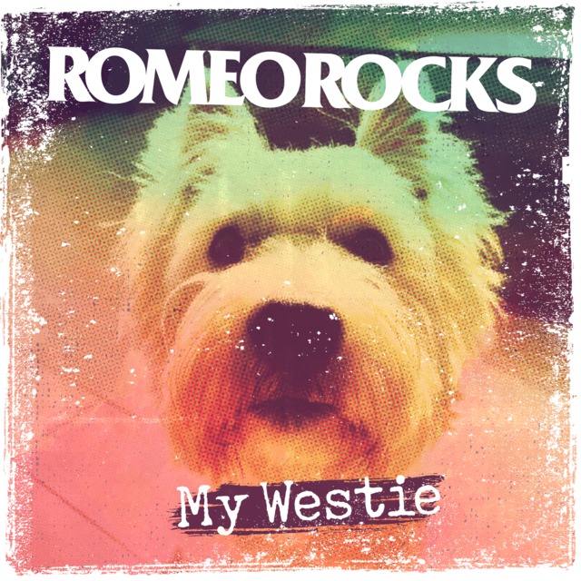 ROMEOROCKS / My Westie [Streaming]