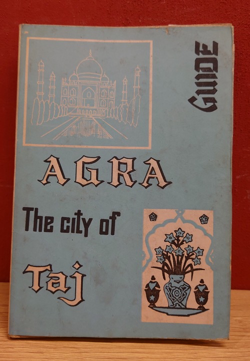 The City of The Taj AGRA Guide Book