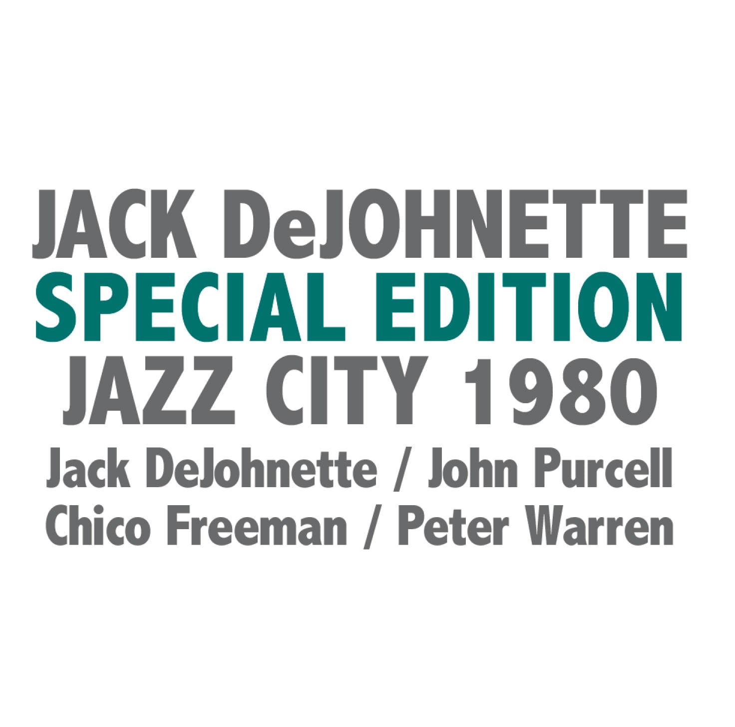JACK DeJOHNETTE SPECIAL EDITION / JAZZ CITY 1980(1CDR)放送用音源盤
