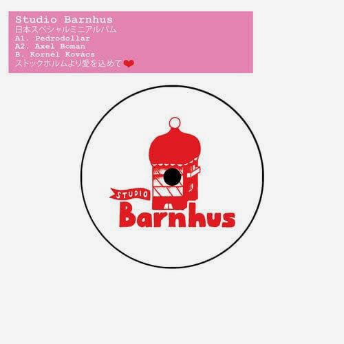 【7"】V.A. (Pedrodollar/Axel Boman/Kornél Kovács) - Studio Barnhus Japan Special One
