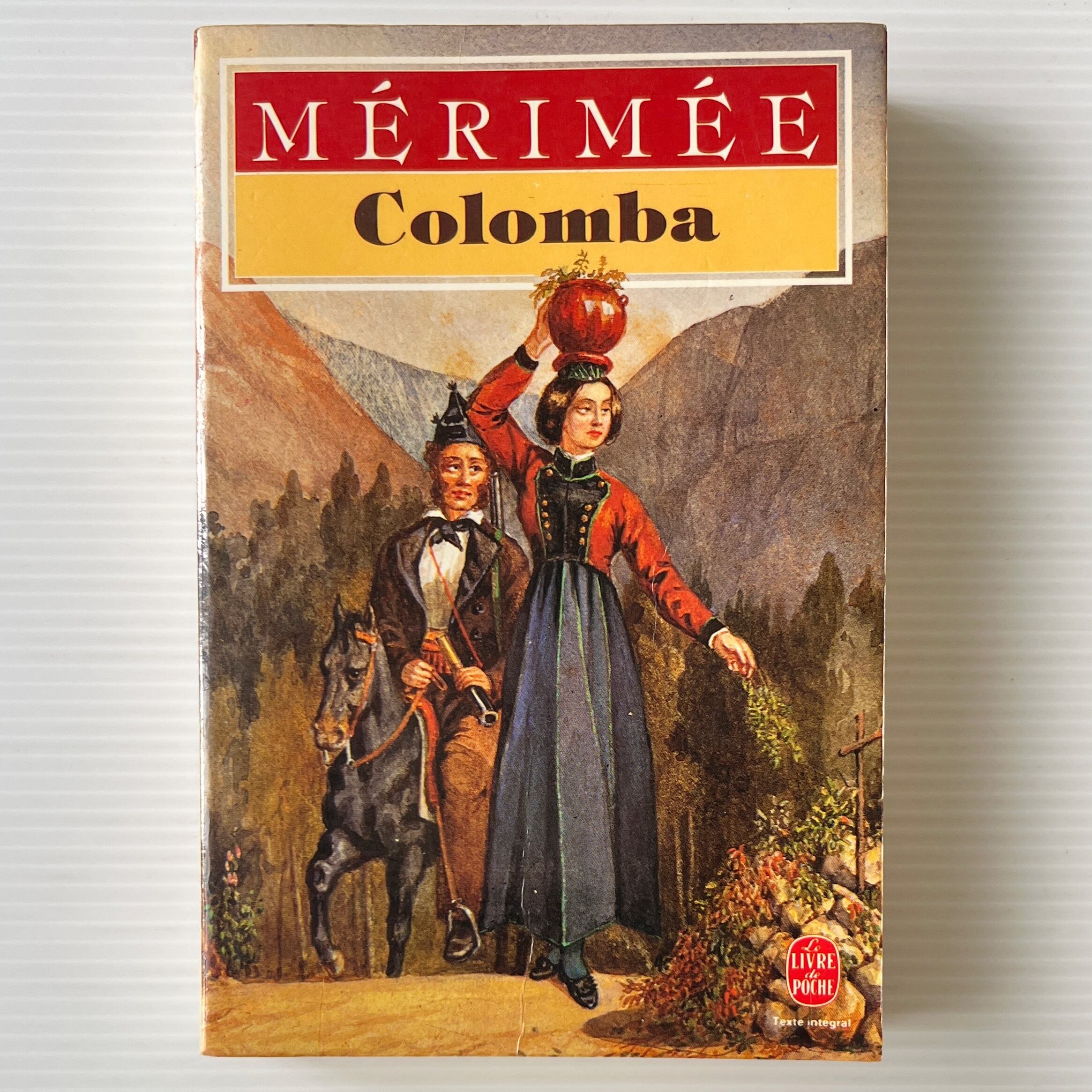 Colomba et autres nouvelles: Tome 1 コロンバ / Prosper Merimee プロスペル・メリメ / Le Livre de Poche