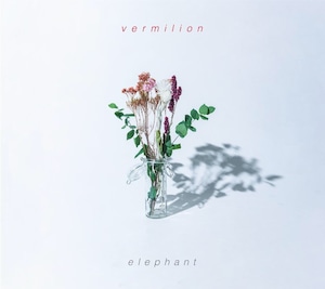 [レーベル特典付]  elephant　/　vermilion
