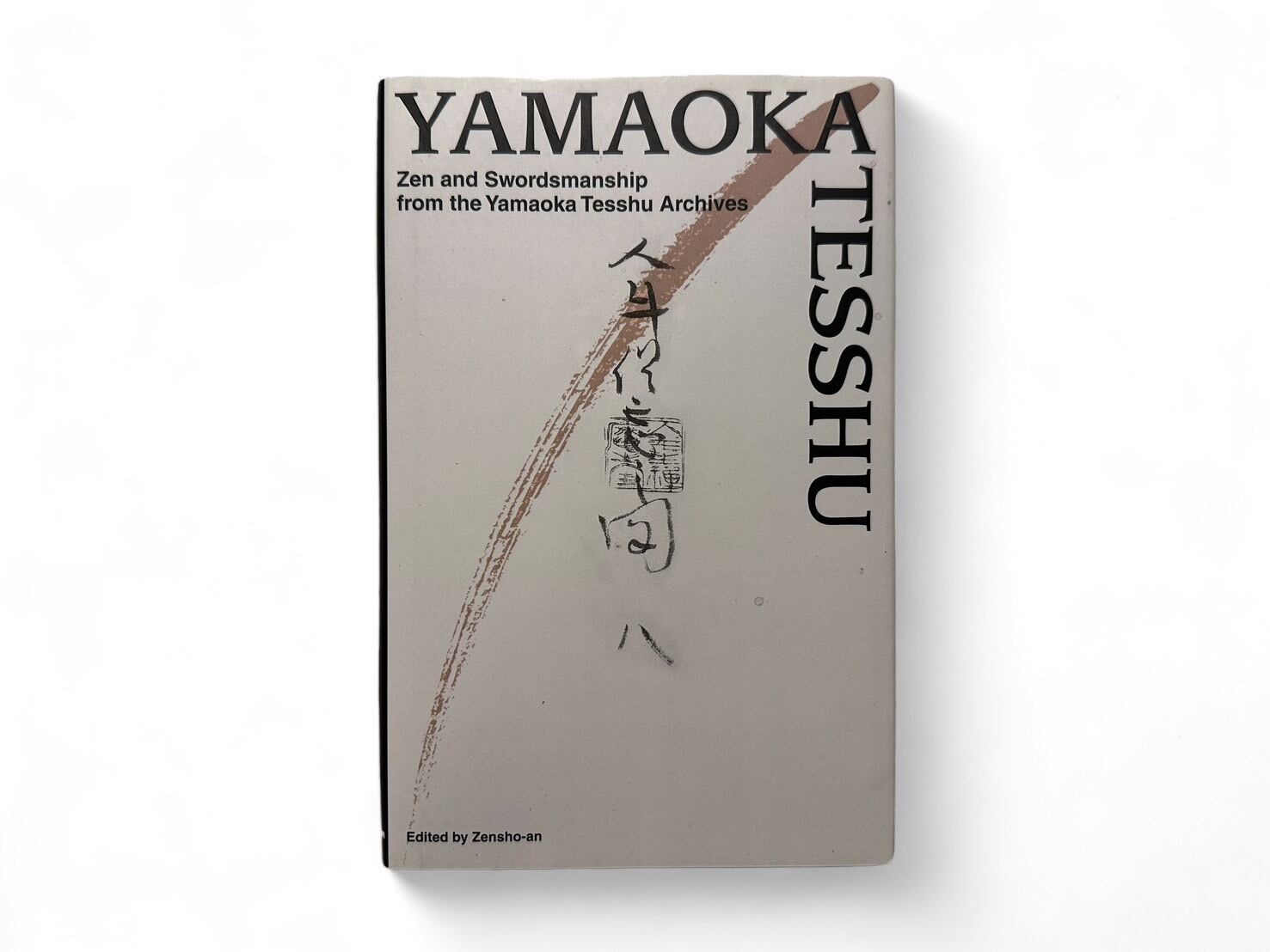 SJ146】【FIRST ENGLISH EDITION】Yamaoka Tesshu Zen and SJ146】【FIRST ENGLISH EDITION】Yamaoka Tesshu Zen and