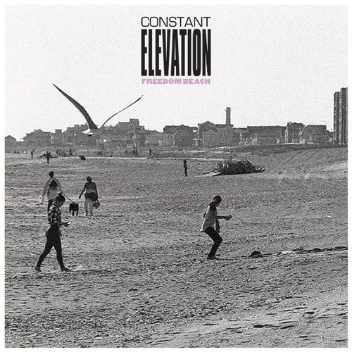 Constant Elevation（コンスタントエレベーション）- Freedom Beach 7インチEP <輸入盤>