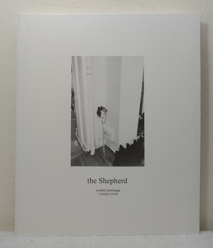 Yoshie Tominaga  The shepherd 富永よしえ 写真集 UNDER COVER サイン本 / SIGNED