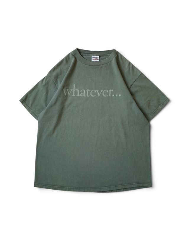 whatever T-shirt