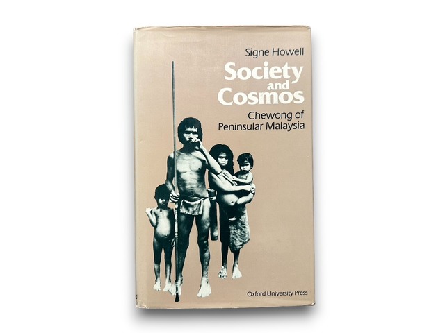 【SS039】【FIRST EDITION】Society and Cosmos: Chewong of Peninsular Malaysia (1984) /  Signe Howell