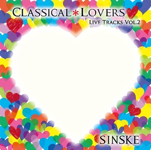 CLASSICAL＊LOVERS LIVE TRACKS VOL.2