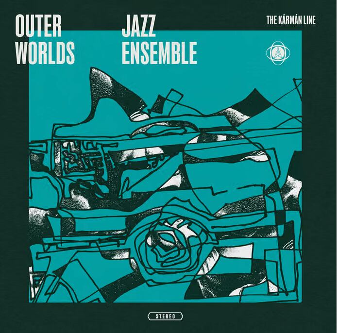 【LP】Outer Worlds Jazz Ensemble Feat. Chip Wickham - Karman Line