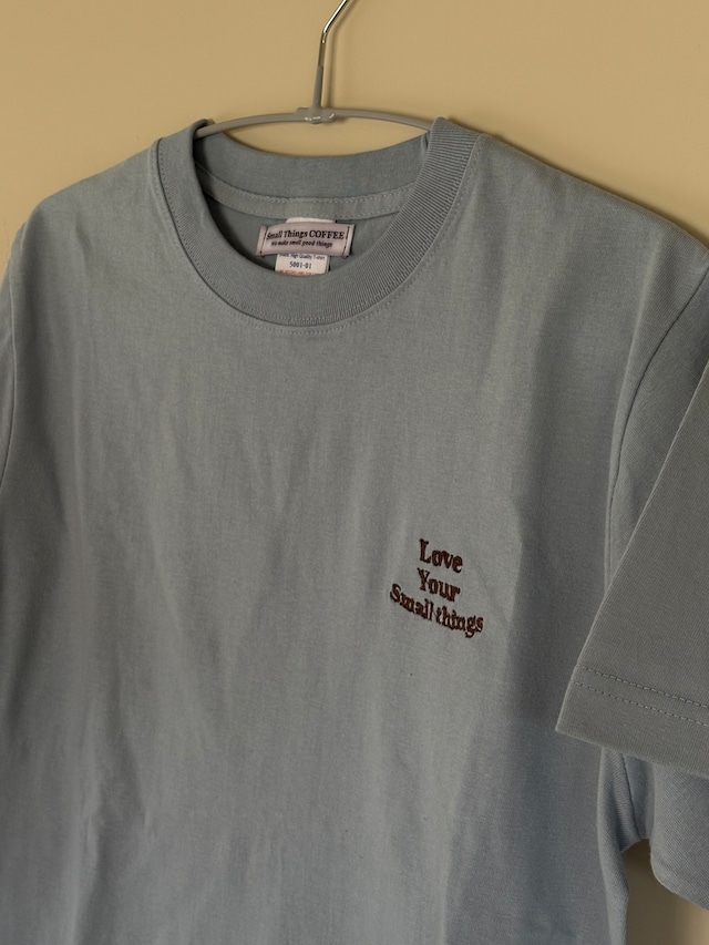 Love your small things Tshirts