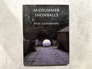 【VA691】Midsummer Snowballs /Andy Goldsworthy