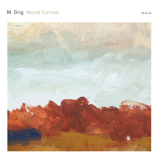 【CD】M. Grig - Mount Carmel（12k）