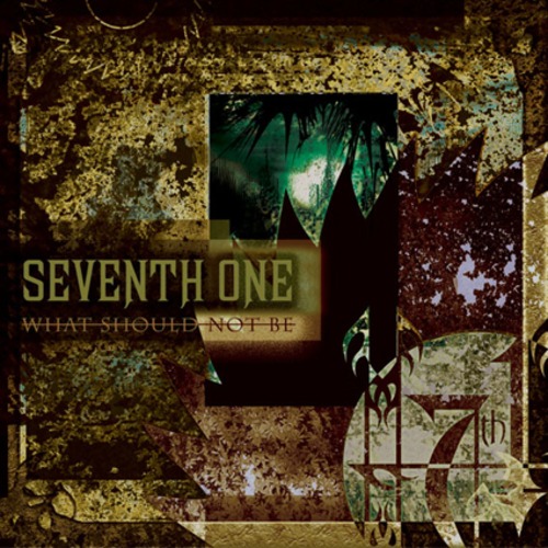 SEVENTH ONE "What Should Not Be"日本盤