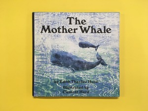 The Mother Whale｜Edith Thacher Hurd & Clement Hurd エディス・タッチャー・ハード & クレメント・ハード (b132_A)