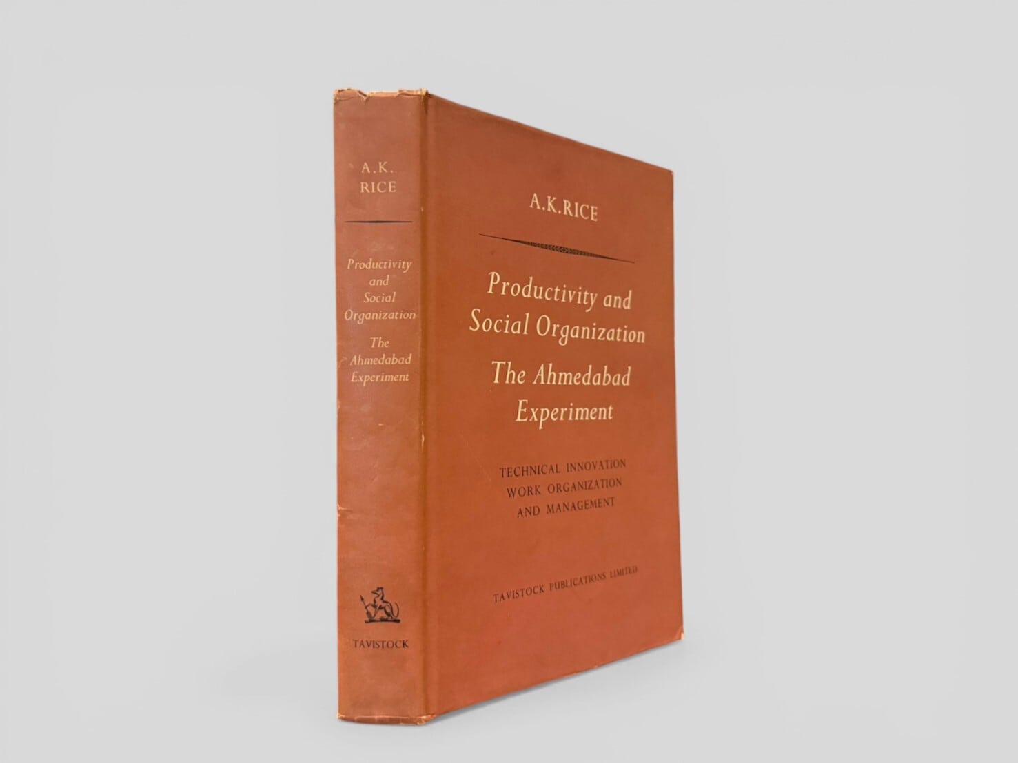 【SE038】【FIRST EDITION】Productivity and Social Organization: The Ahmedabad Experiment(1958) /A. K. Rice